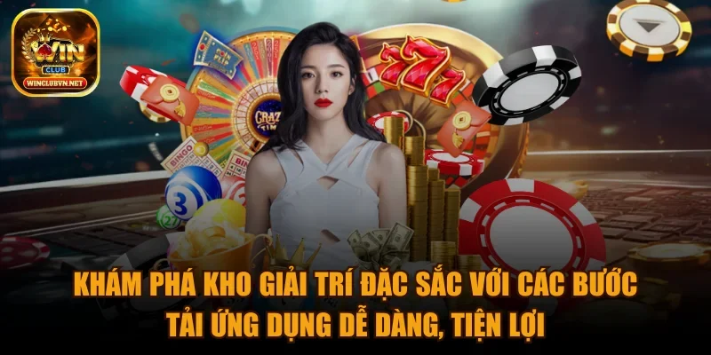 winclub-kham-pha-kho-giai-tri