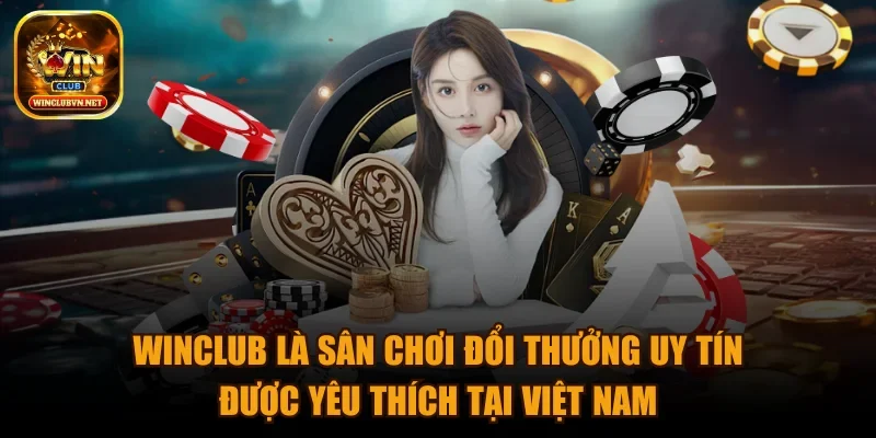 winclub-san-choi-doi-thuong-uy-tin